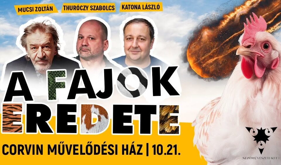 A fajok eredete – Mucsi Zoltán, Thuróczy Szabolcs és Katona László előadása az Erzsébetligeti Színházban